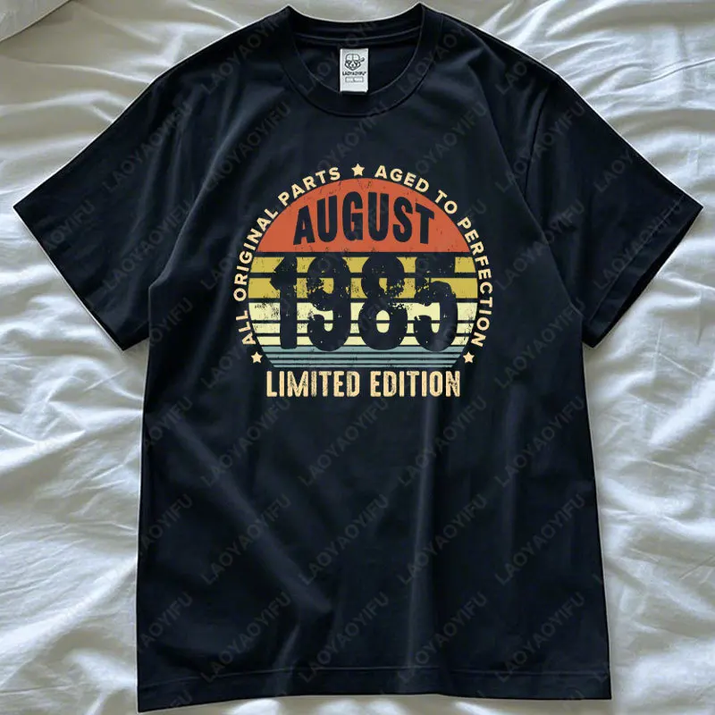 Born in 1985 June May T Shirt Casual Made March in October November Every Month of 1975 Tees Birthday Gift Man's Women's O-neck