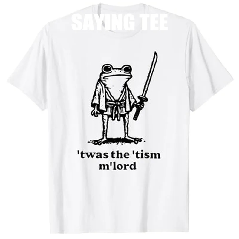 

Funny T'was The 'Tism M'Lord Sarcastic Saying Tee Y2k Humor Medieval Knight Frog T-Shirt Novelty Gift Witty Medieval Art Clothes