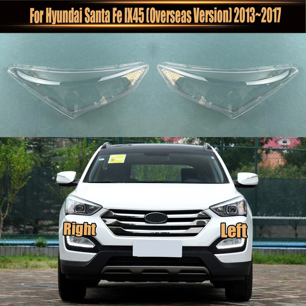 

For Hyundai Santa Fe IX45 (Overseas Version) 2013~2017 Headlamp Cover Transparent Lampshade Headlight Shell Lens Plexiglass