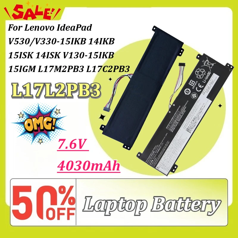

New 7.6V 4030mAh L17L2PB3 Laptop Battery for Lenovo IdeaPad V530/V330-15IKB 14IKB 15ISK 14ISK V130-15IKB 15IGM L17M2PB3 L17C2PB3