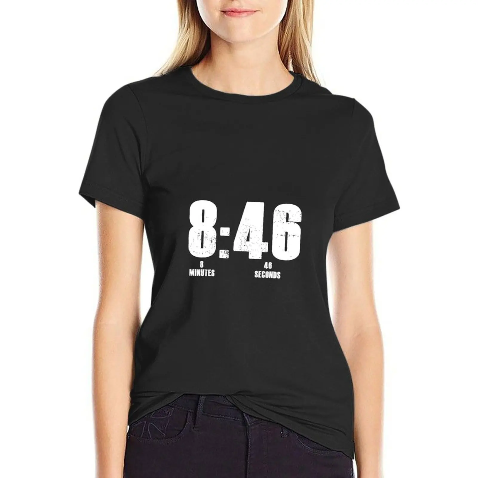 8 46 - 8 Minutes 46 Seconds T-Shirt Female clothing customizeds sports fans clothes for woman