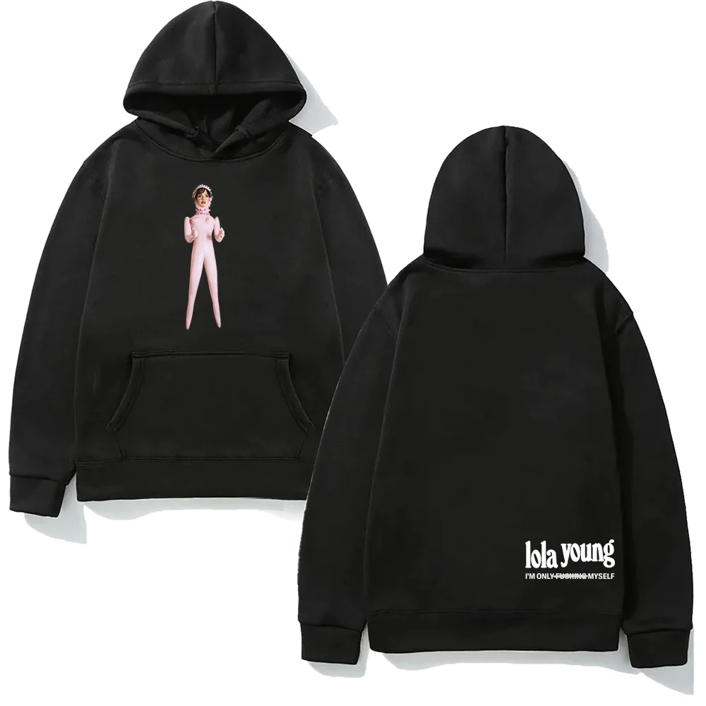 أنا فقط F **king Myself هوديي 2025 نمط جديد لولا المغني الشاب بلوزات المغني الجمالي نفس النمط عالي الجودة Hombre