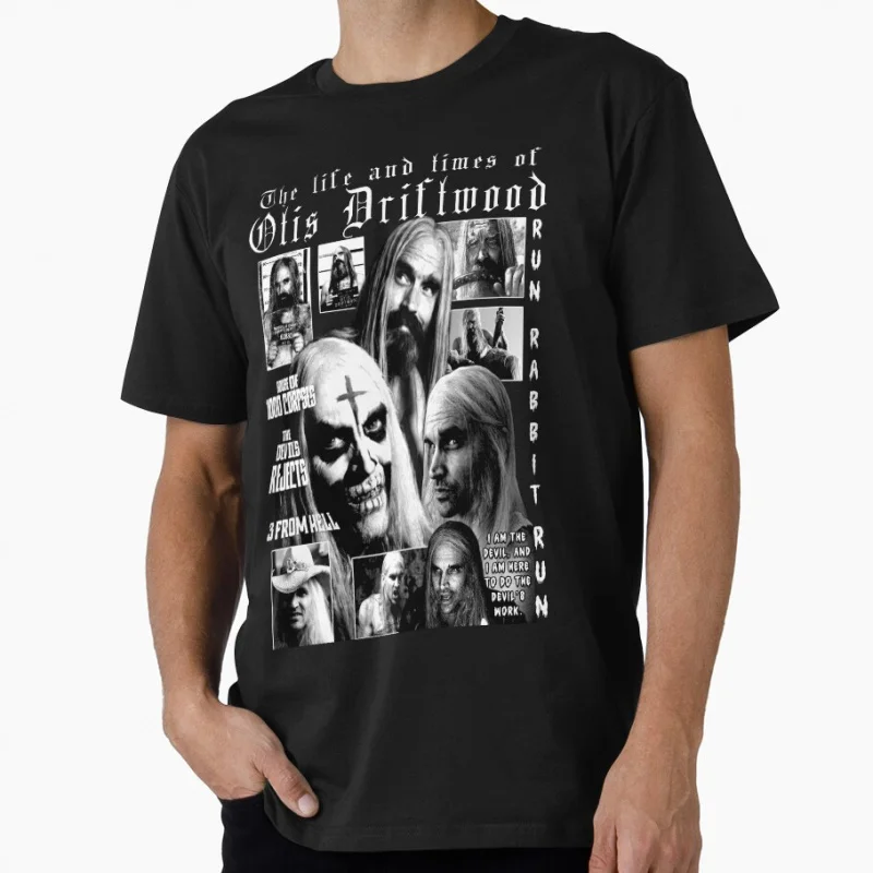 

The Life And Times Of Otis Driftwood Captain Spaulding House of 1000 corpses Gift t shirt Rob zombie Clothes All size Tops S-6XL