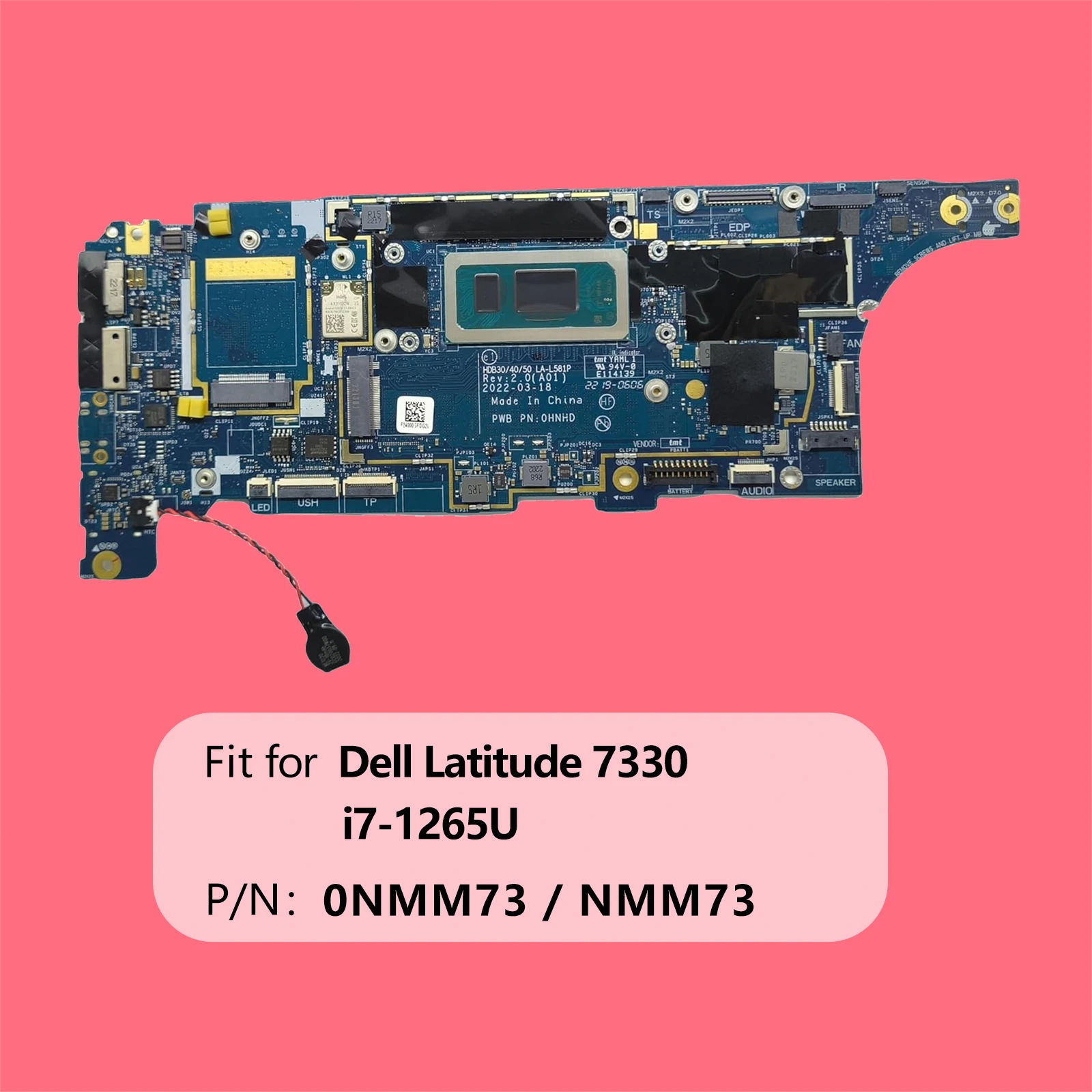 0NMM73 NMM73 LWL اللوحة الأم للكمبيوتر المحمول HDB30 /40/50 LA-L581P لـ Dell Latitude 7330 لوحة النظام i7-1265U معالج 32G RAM