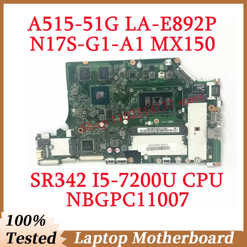 

For Acer A515-51G A615-51G C5V01 LA-E892P With SR342 I5-7200U CPU NBGPC11007 Laptop Motherboard N17S-G1-A1 MX150 100%Tested Good