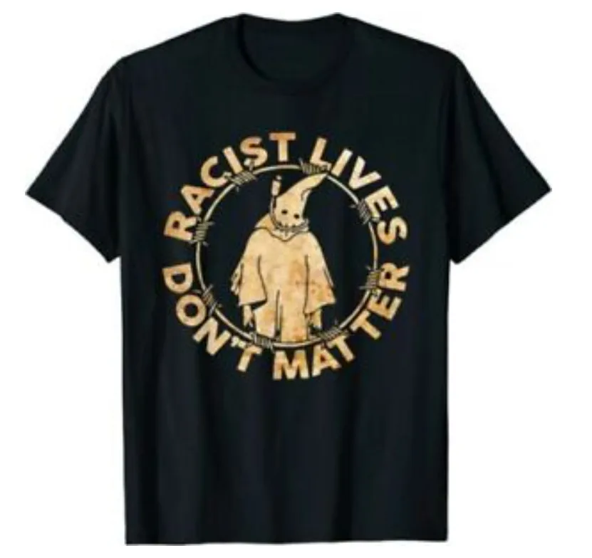 Racist Lives Don’t Matter Retro Vintage Gift For Anti T Shirt Size S-5XL