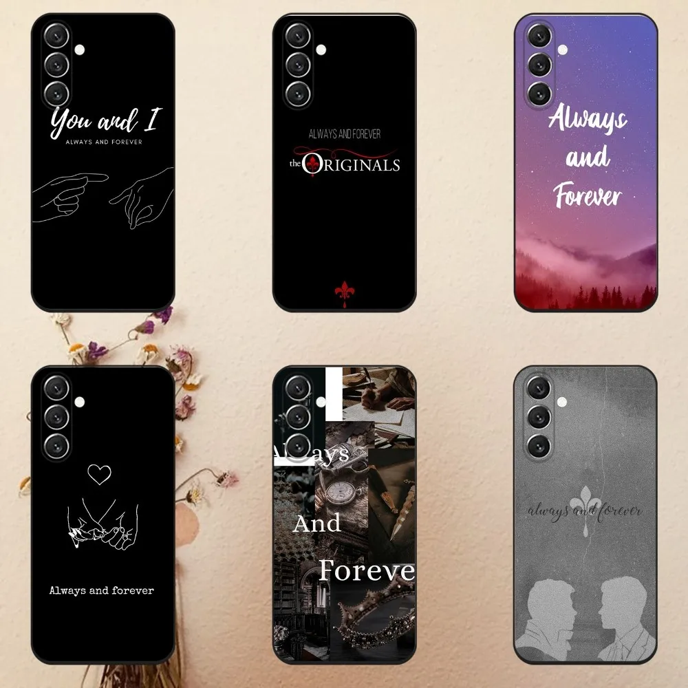 

Always and Forever Phone Case For Samsung Galaxy A13,A21s,A22,A31,A32,A52,A53,A71,A80,A91 Soft Black Cover