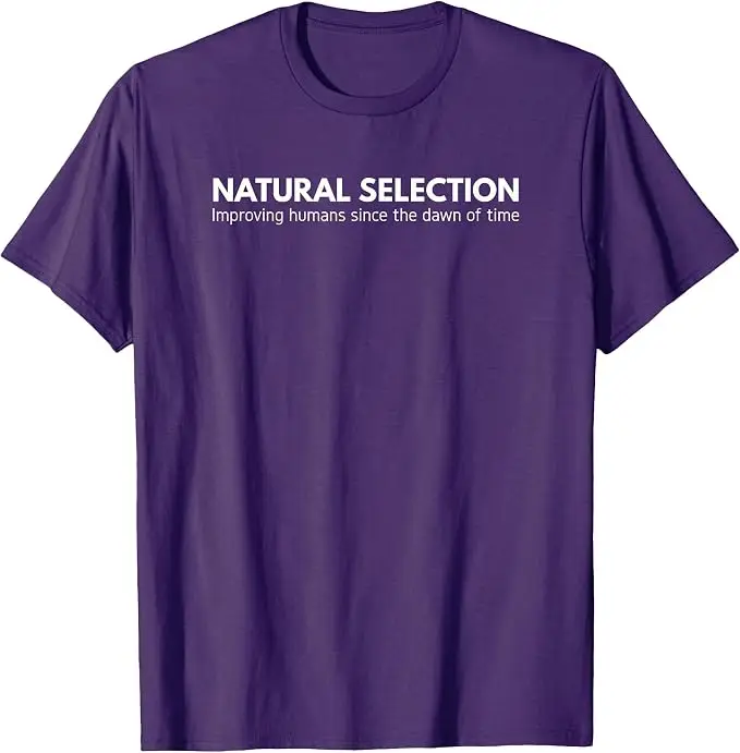 Natural Selection – T-Shirt „Improving Humans Since The Dawn of Time“ Y2k Theory of Evolution Believer Graphic Saying Tee T-Shirts – Detail 15