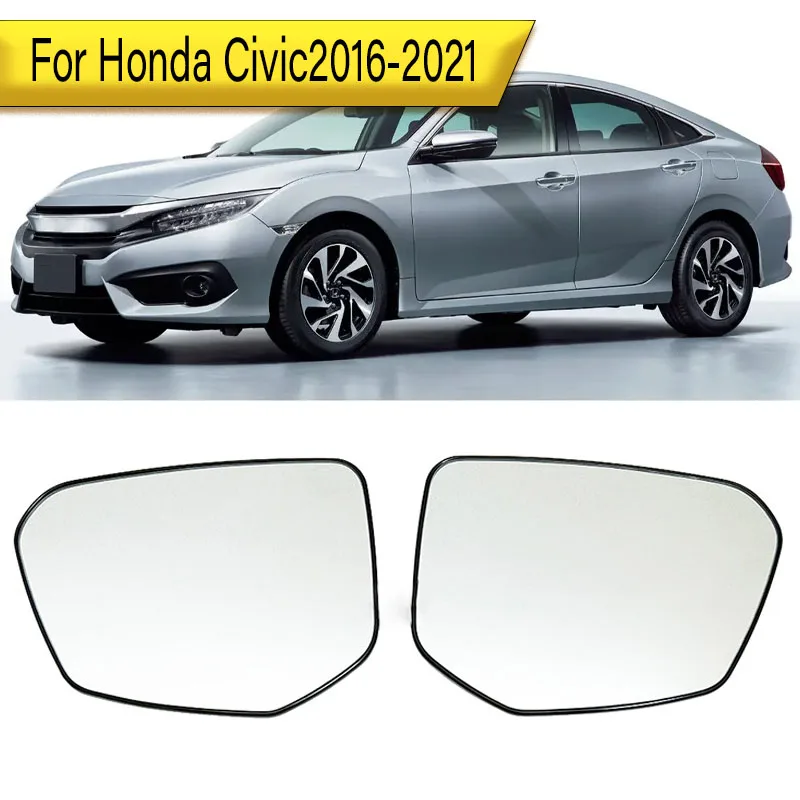 

For Honda Civic 2016 2017 2018 2019 2020 2021 Car Convex Heated High Quality Mirror Glass