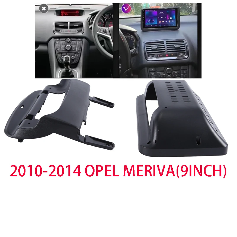 

9INCH Car Radio Fascia Frame Parts Accessories For OPEL MERIVA 2010-2014 Stereo Panel Adapter