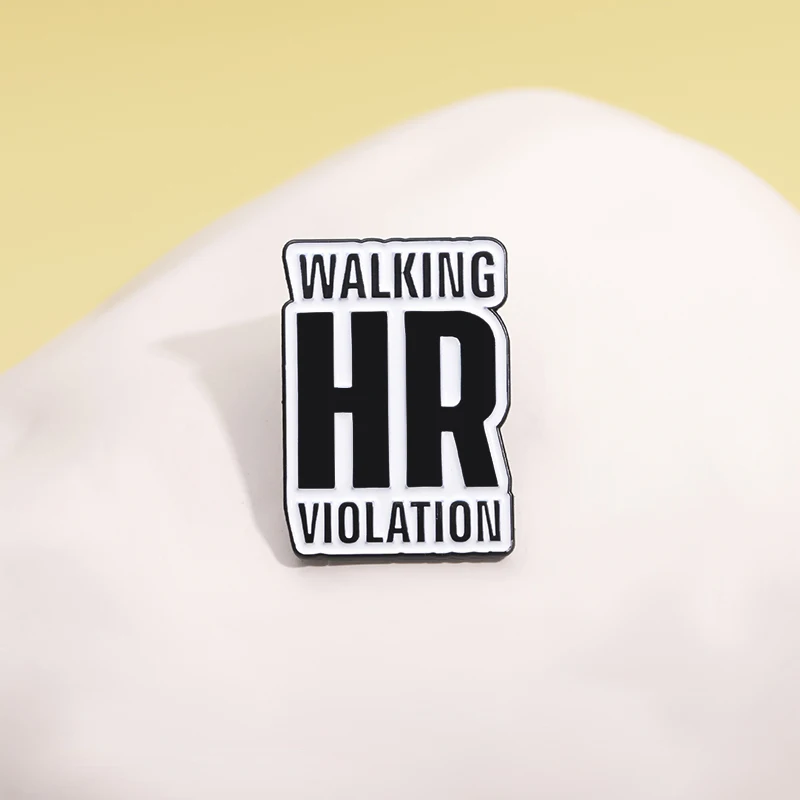 Walking HR Violation Enamel Pin Funny Saying Quote Brooch Lapel Backpack Badge Jewelry Decorative Accessories Wholesale