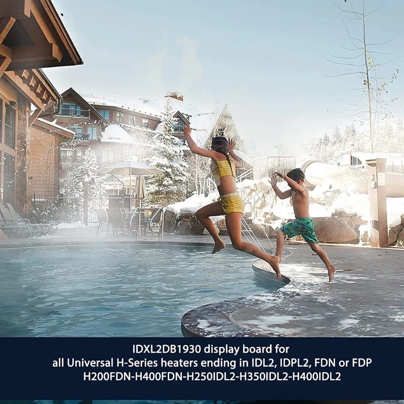 IDXL2DB1930 مناسب لنماذج سخان المياه المستحثة LowNox H200FDN H250FDN H350FDN H250FDP H400FDP لوحة عرض سخان حمام السباحة 918D