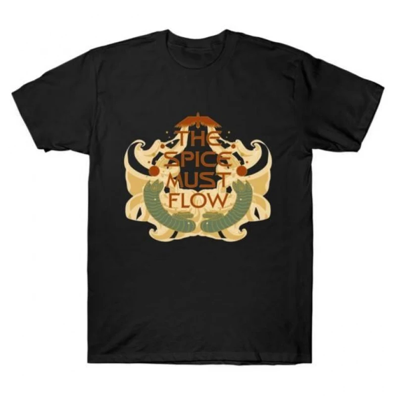 

The Spice Must Flow! 0408 DUNE Sic fi fan Gift t shirt 100% cotton printed tee Short-sleeve Graphic clothes All size Tops S-6XL
