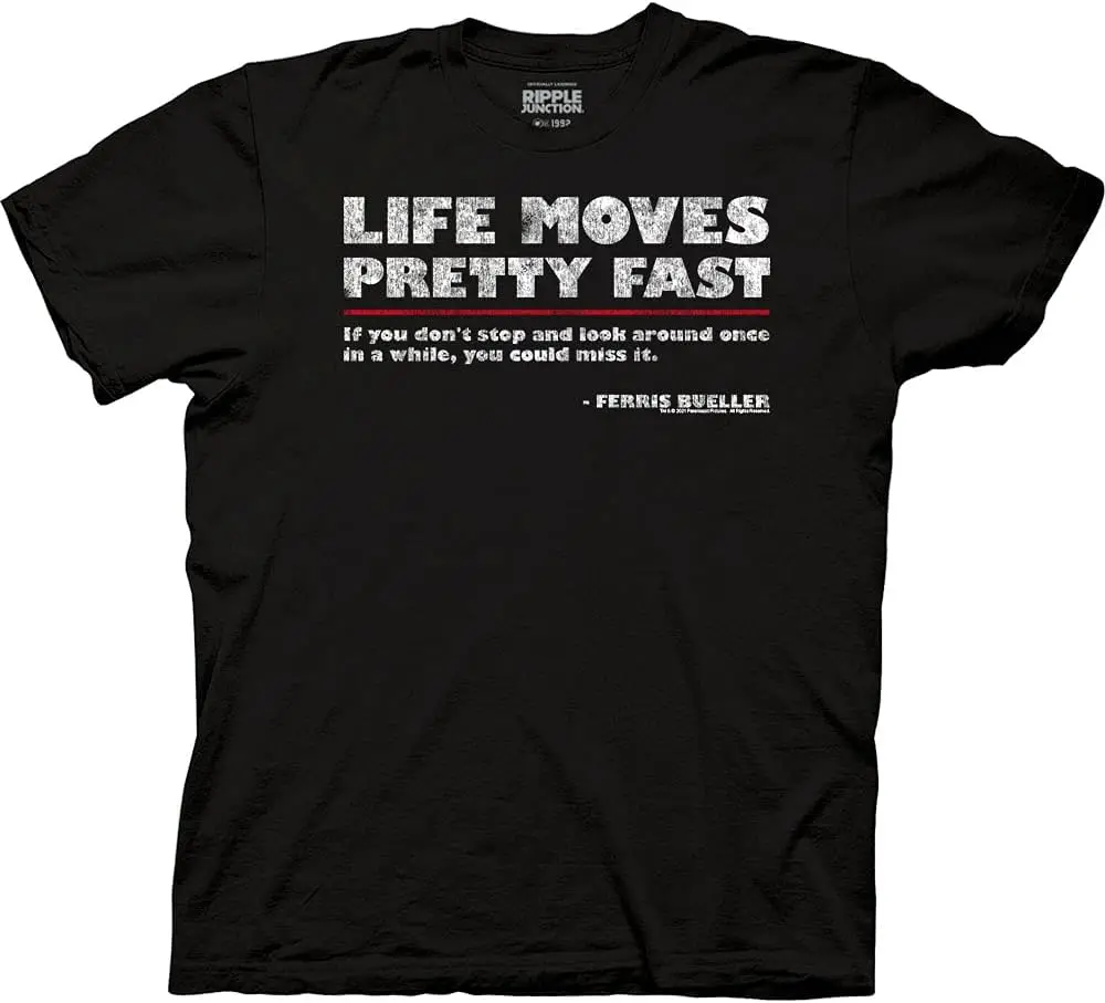 PEACEFerris Bueller's Day Off Life Moves Quote Adult T-Shirt