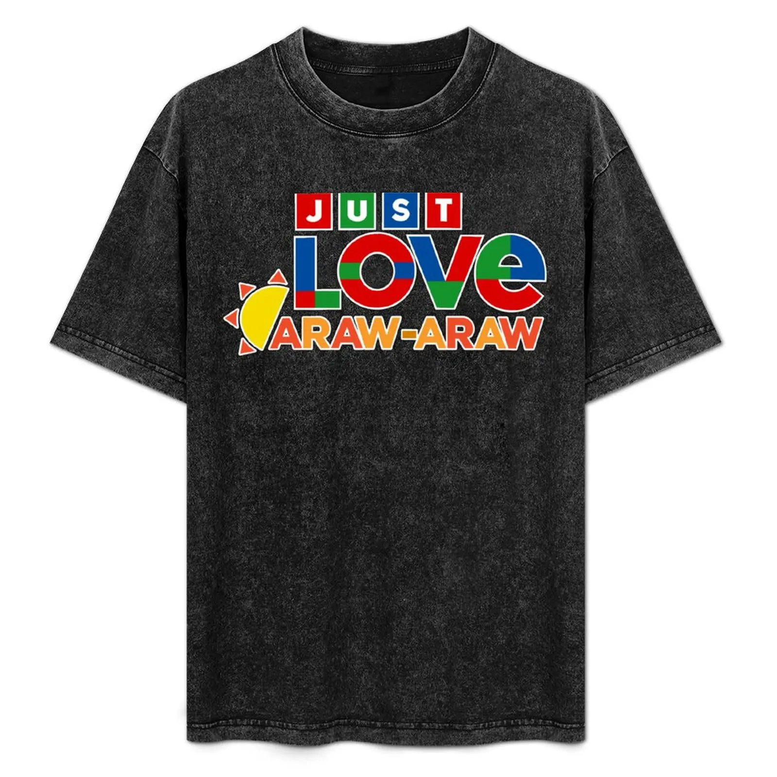 

Just Love Araw Araw Gift Ideas T-Shirt Minimal Art Print T-Shirt