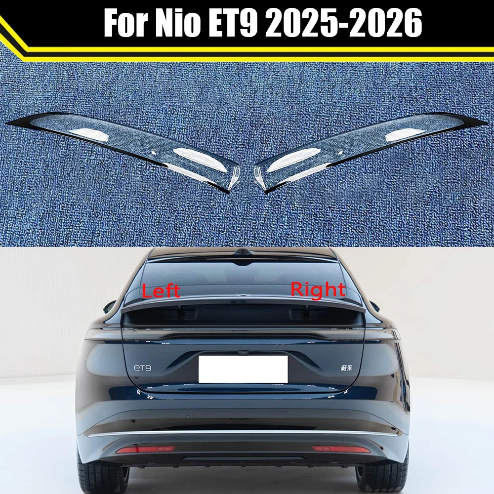 

Auto Lamp Case For Nio ET9 2025 2026 Taillamp Lens Shell Car Rear Taillight Cover Light Caps Lampshade Lampcover