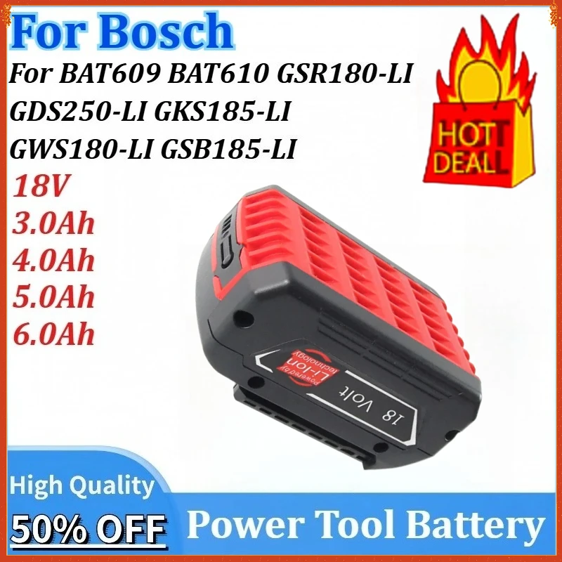 

New 18V 6.0Ah Replacement Power Tools Battery for Bosch BAT609 BAT610 GWS180-LI GSB185-LI GSR180-LI GDS250-LI GKS185-LI Battery