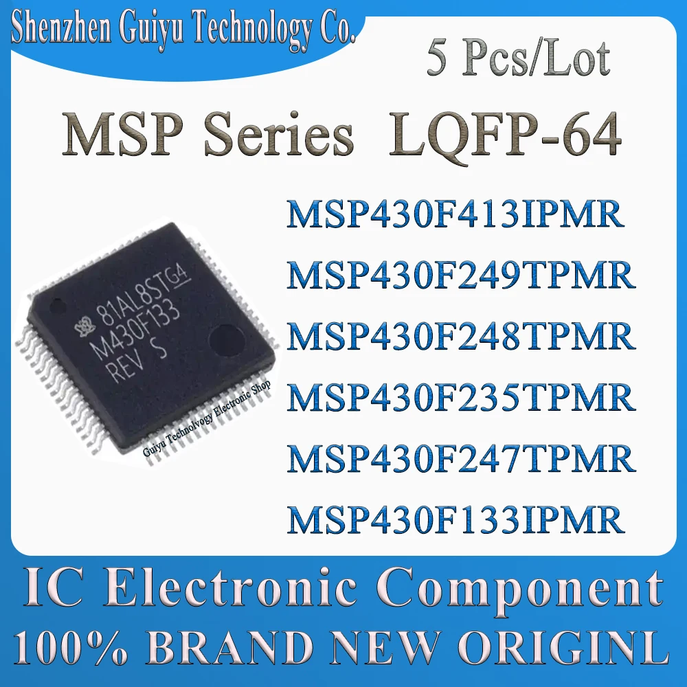 5 Pcs/Lot MSP430F133IPMR MSP430F247TPMR MSP430F235TPMR MSP430F248TPMR MSP430F249TPMR MSP430F413IPMR MSP430F MSP LQFP-64 IC Chip