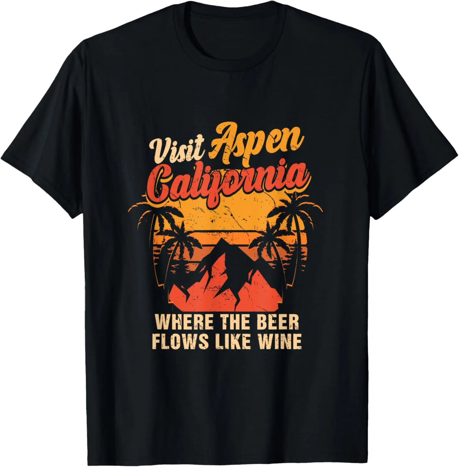 Sunset Visit Aspen California Where The Beer Flows Like Wine T-Shirt