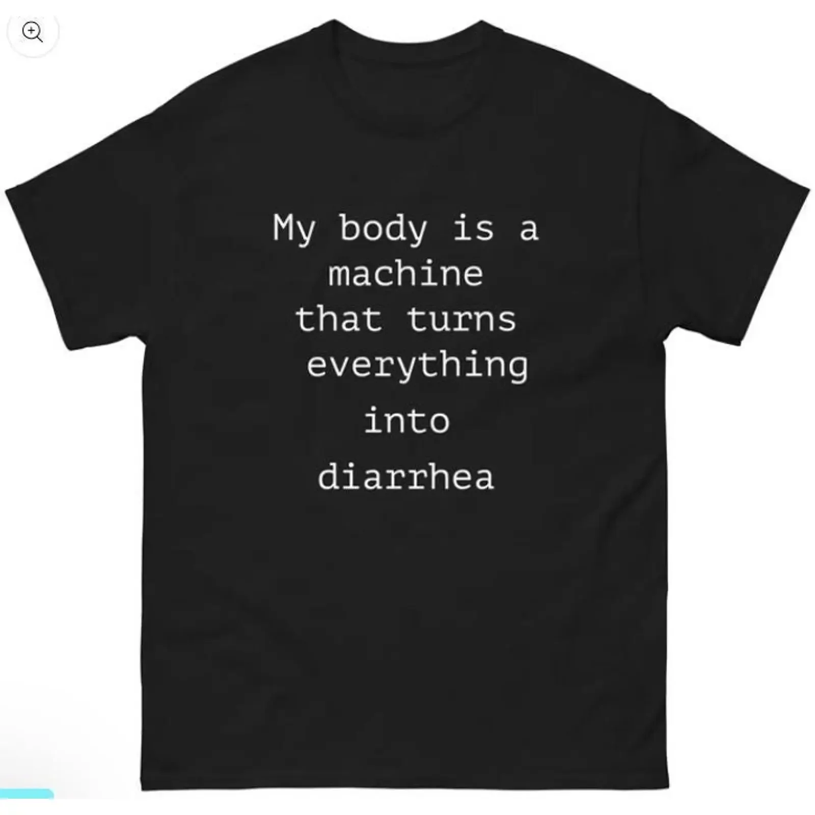 My Body Is A Machine That Turns Everything Into Diarrhea shirt vintage Washed Breathable homme Slightly Soft