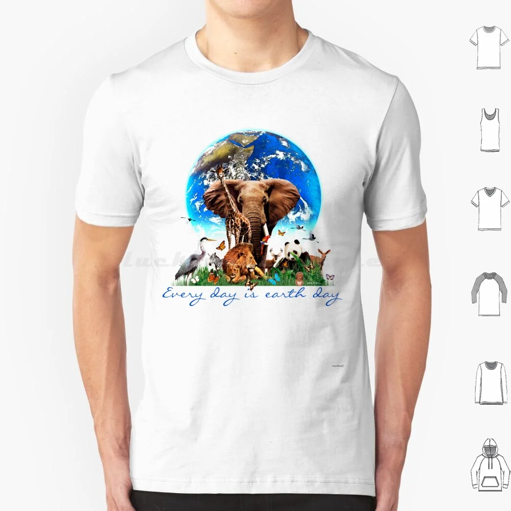 Every Day Is Earth Day T Shirt Big Size 100% Cotton Earth Day Wildlife Conservation Yoga Inspirational Animals World Peace Love