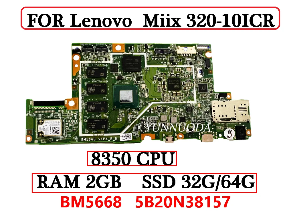 Original For Lenovo ideapad Miix 320-10ICR Tablet Motherboard 8350 CPU RAM 2G 4G  SSD 32G 64G BM5668  5B20N38157 100% Tested