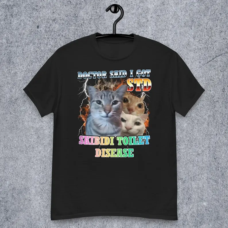 Skibidi Toilet Disease Funny Cat Meme T-shirt Gift for Woman and Man Silly Cats T-shirt Brainrot Tshirt Unhinged Shirts