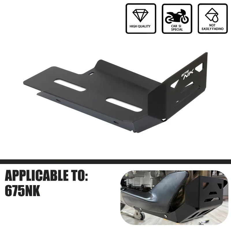 

Motorcycle Accessories Engine Chassis Guard Skid Plate Belly Pan Cover Fit For 675NK 675 NK