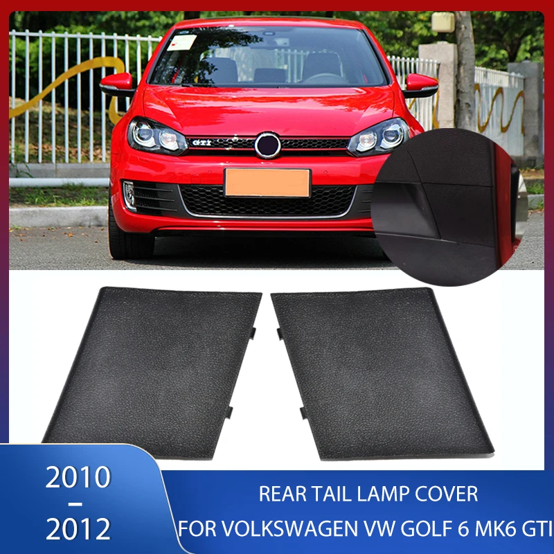 

Rear Tail Lamp Cover Cap Replacement Trunk Lids Taillight Covers For Volkswagen VW Golf 6 MK6 GTI 2010-2012 5K6867657 5K6867658