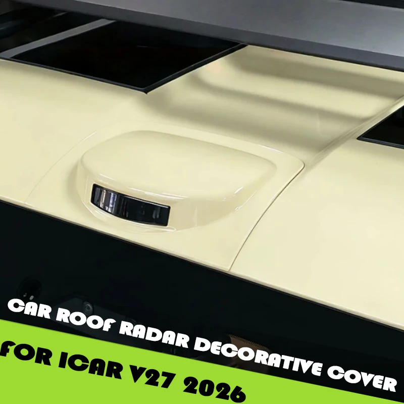 auto-car-roof-radar-decorative-cover-fit-for-icar-v27-2026-modified-car-roof-radar-protective-cover-car-exterior-accessories