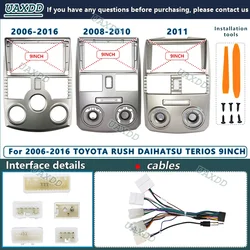 For TOYOTA 2006-2016 RUSH DAIHATSU TERIOS 9INCH Car player Radio Android stereo Harness screens navigation dashboard cable frame