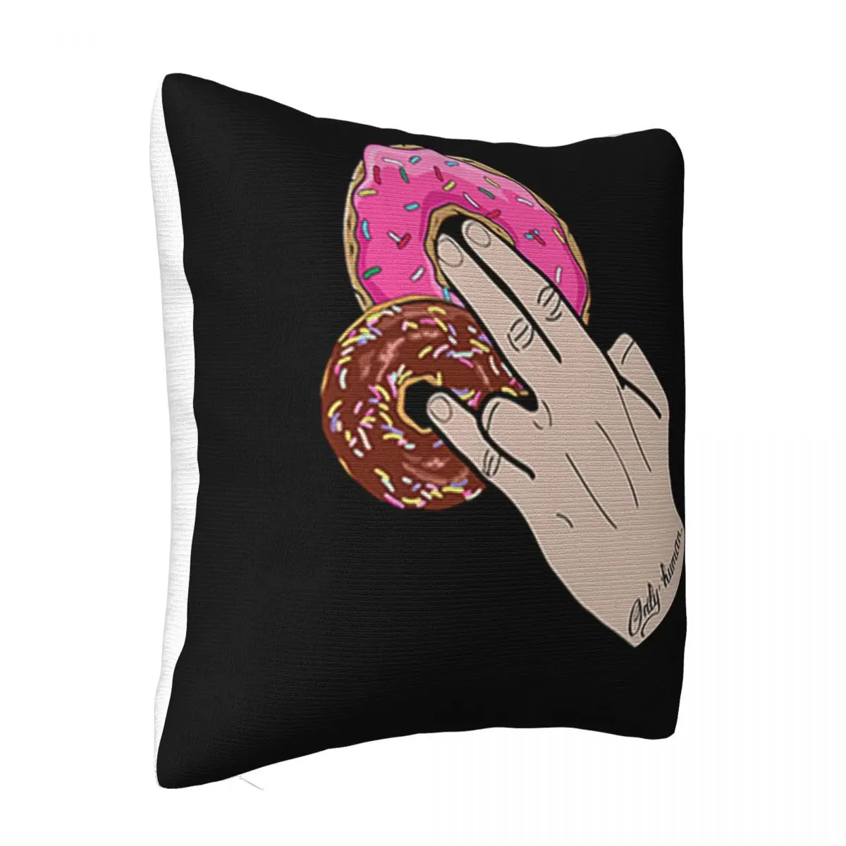 Dunkin' Donuts Two In The Pinky One In The Stink Only Human Designing Streetwear Party Pillow Case