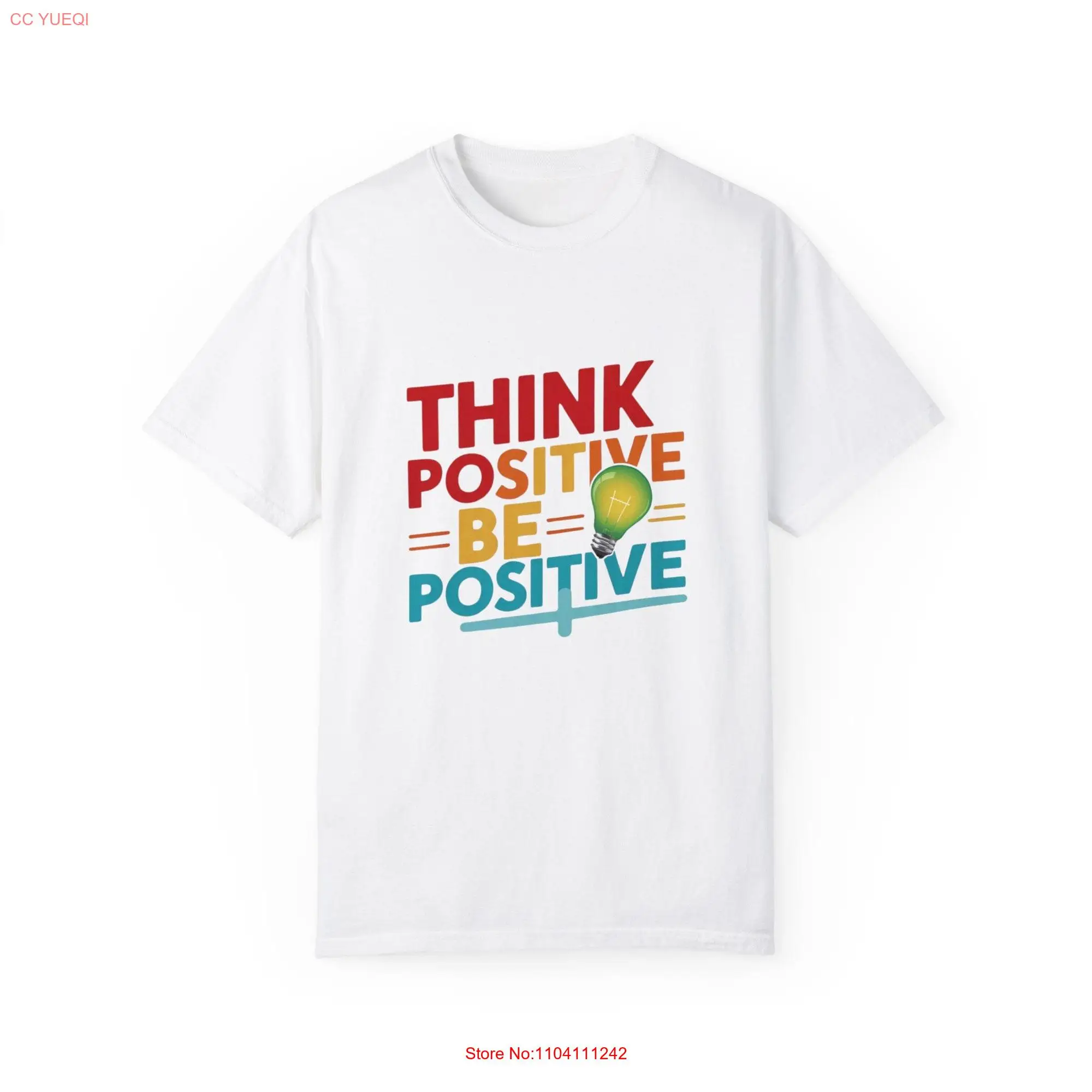 Positive Mindset T Shirt Think Be Garment Dyed long or short sleeves