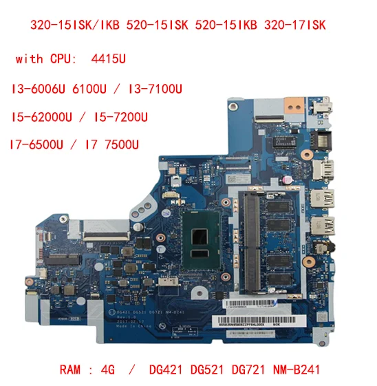 

Lot DG421 DG521 DG721 NM-B241 for Lenovo 320-15ISK IKB 520-15ISK 520-15IKB 320-17ISK laptop motherboard with CPU I3 I5 I7 RAM 4G