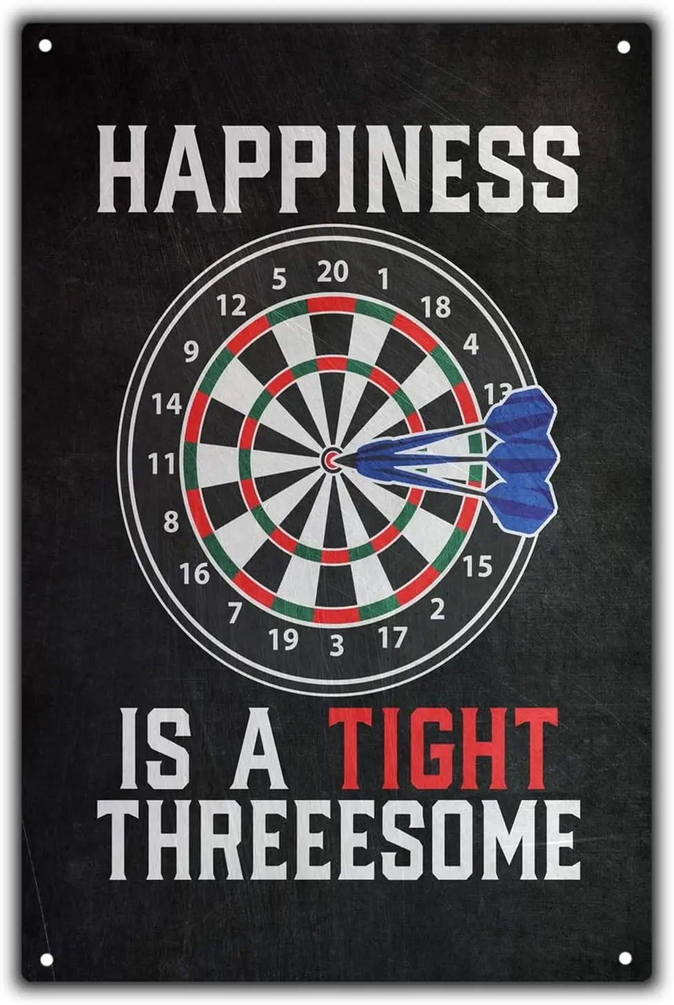 Happiness Is a Tight Threeesome Tin Signs Darts Enthusiasts Room Decor House Decoration Garden Wall Art Metal Poster Yard Tin Si