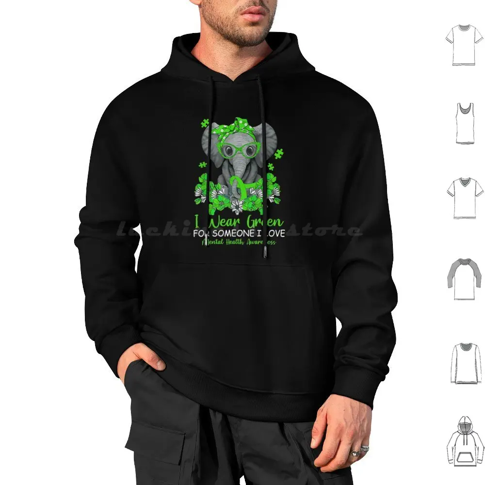 

I Wear Green For Someone I Love Mental Health Awareness Hoodies Long Sleeve Wear Green Someone Love Mental Health