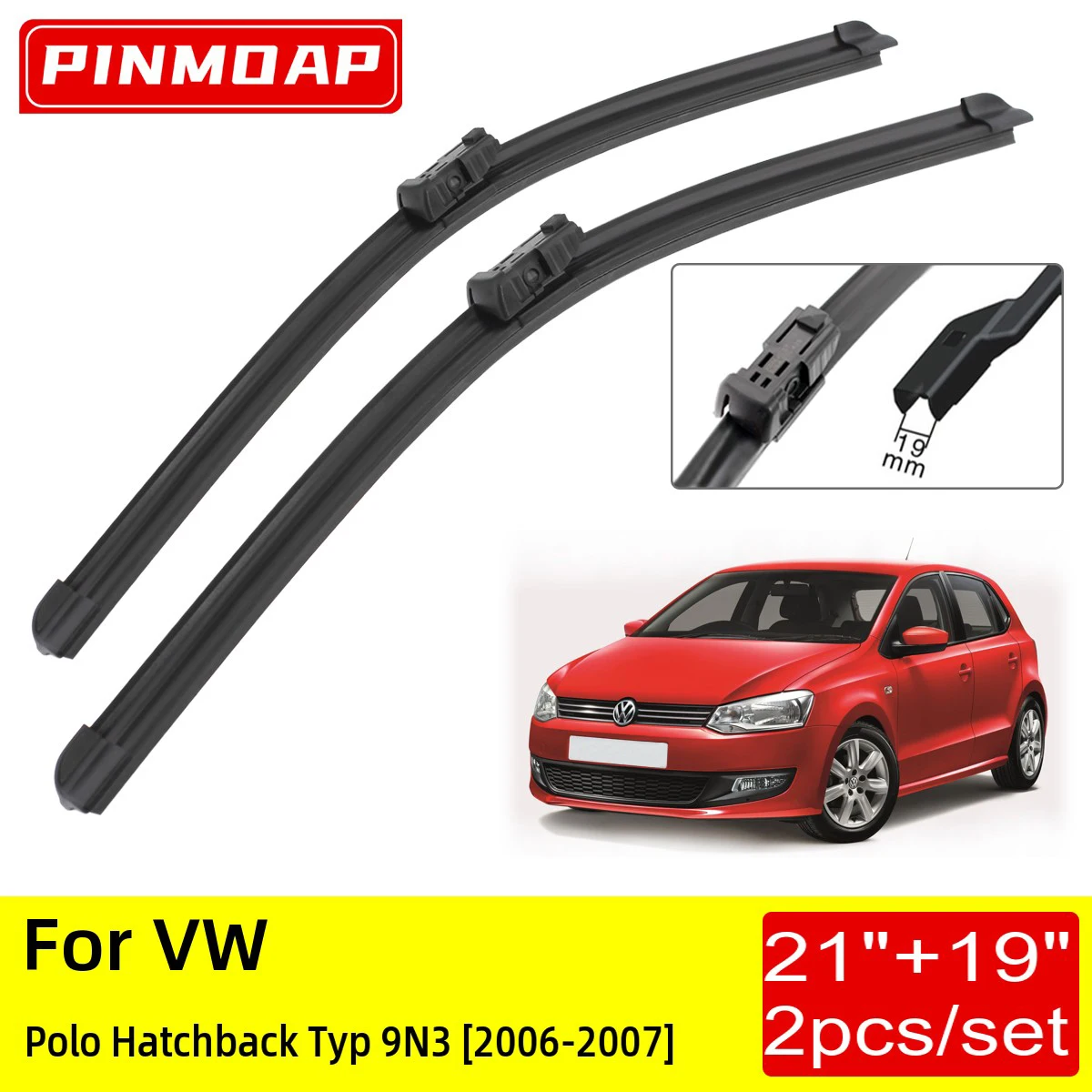 

For VW Polo Hatchback Typ 9N3 2006 2007 Front Wiper Blades 21"+ 19" Brushes Cutter Accessories Rubber Windshield Wiper Universal