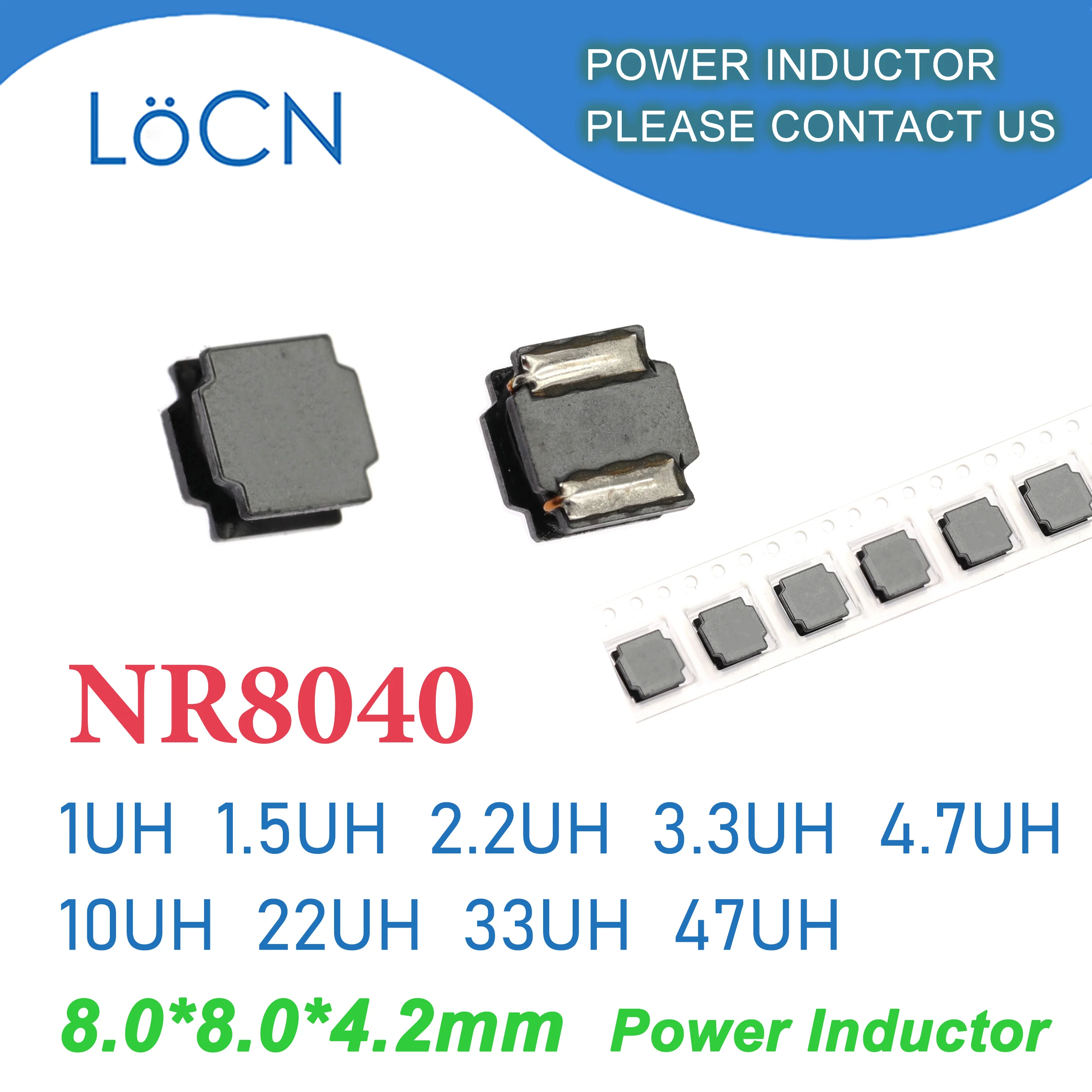 

1000Pcs NR8040 SMD Inductor Power Shielded Wirewound 1UH 1.5UH 2.2UH 3.3UH 4.7UH 10UH 22UH 33UH 47UH 8.0*8.0*4.2 Power Inductor