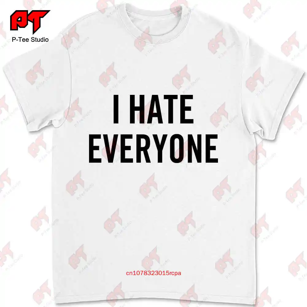 I Hate Everyone T Shirt 02IU