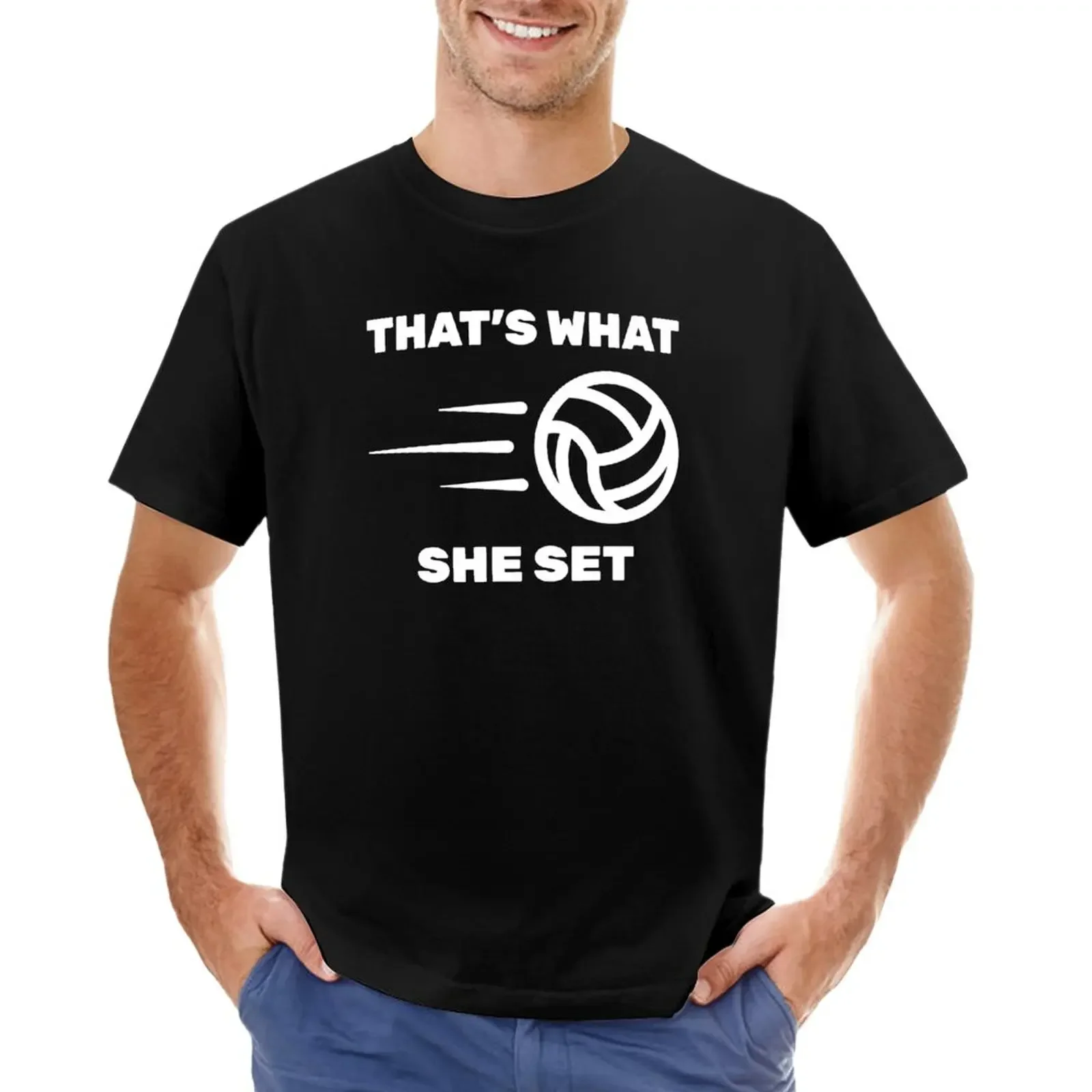 Volleyball Pun That’s What She Set T-Shirt Short sleeve tee funnys men clothes