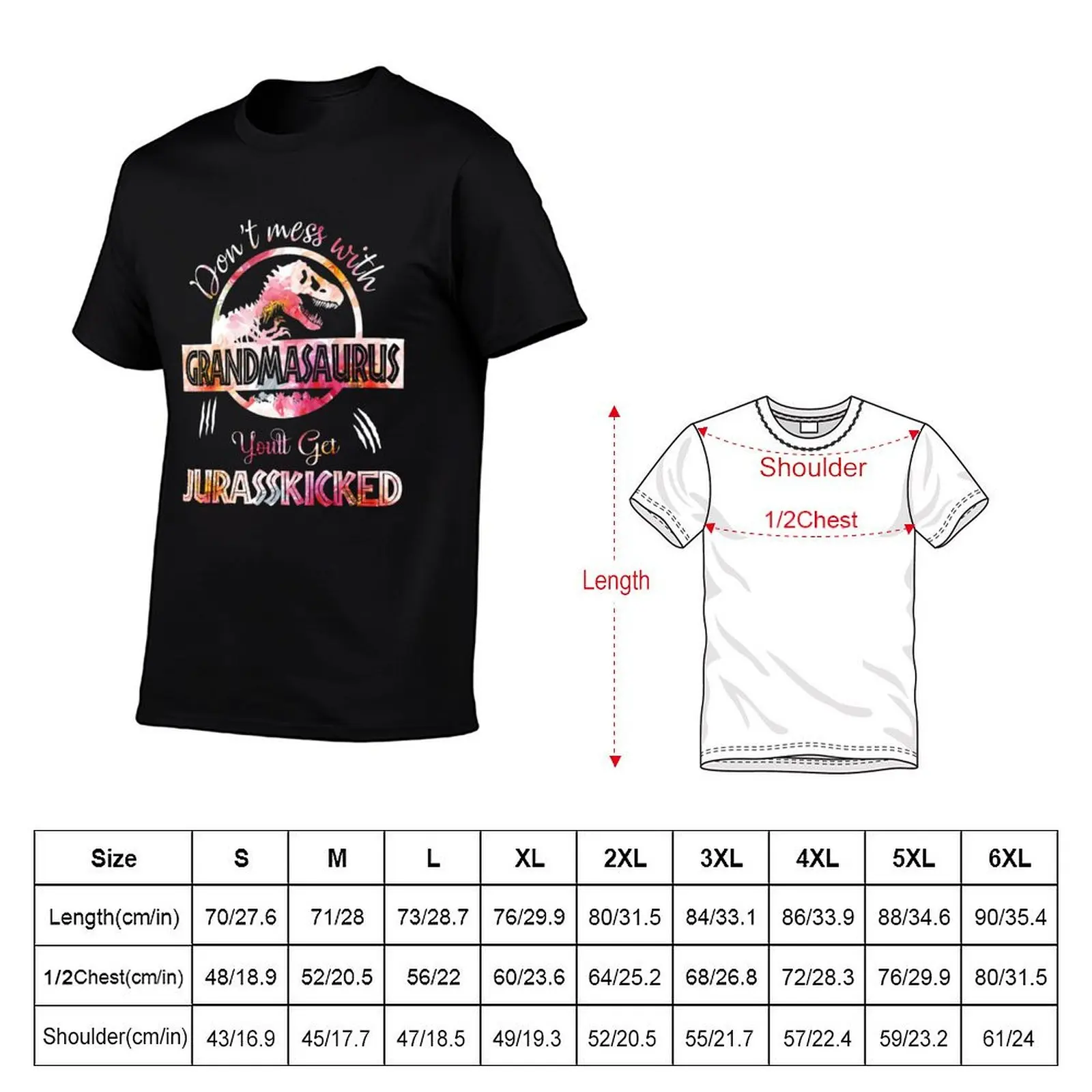 Dont Mess With Grandmasaurus Youll Get Jurasskicked Mothers Day T-Shirt Comfortable Daily Wear Tee