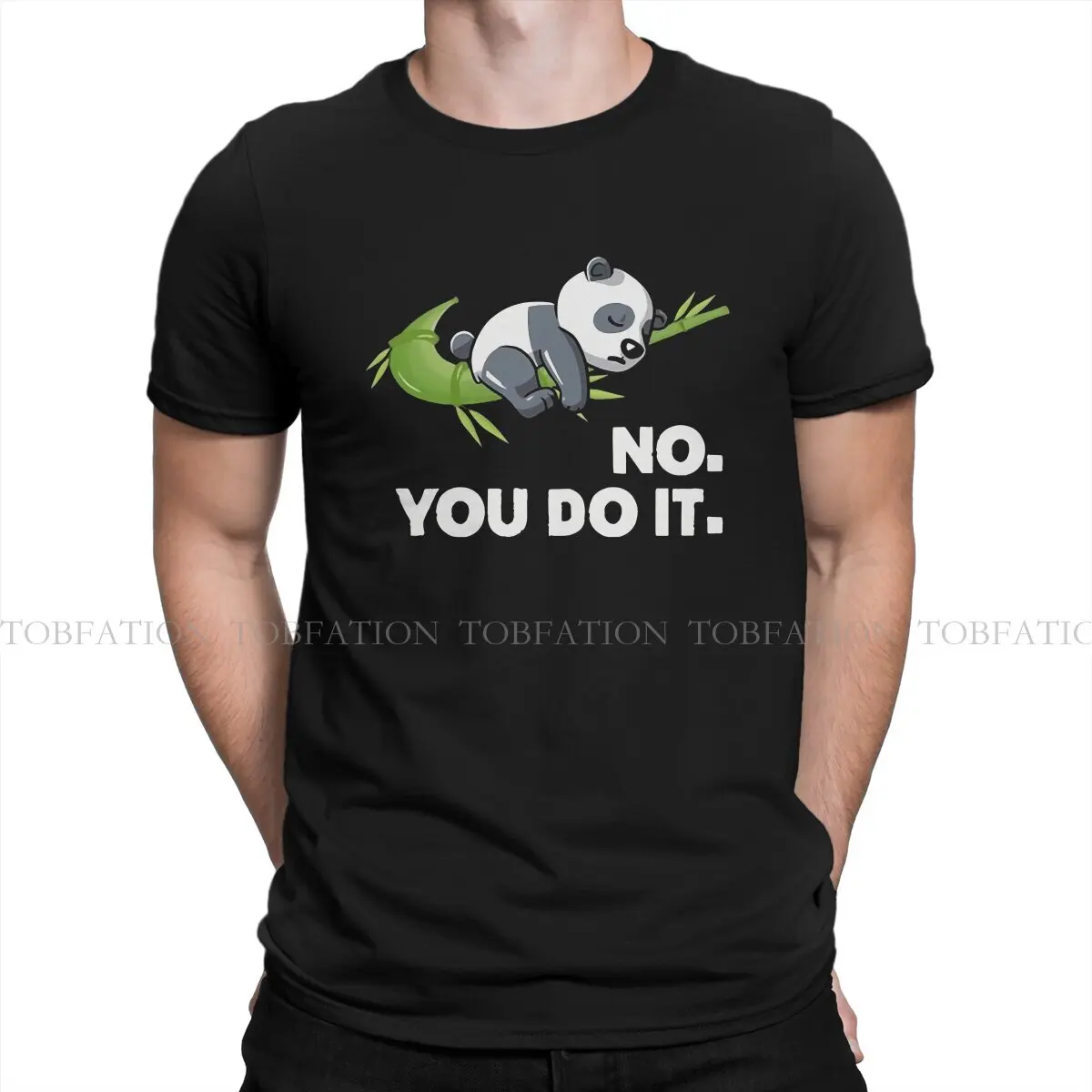 No You Do It Lazy Newest TShirts Panda Cartoon Men Harajuku Fabric Tops T Shirt Round Neck 