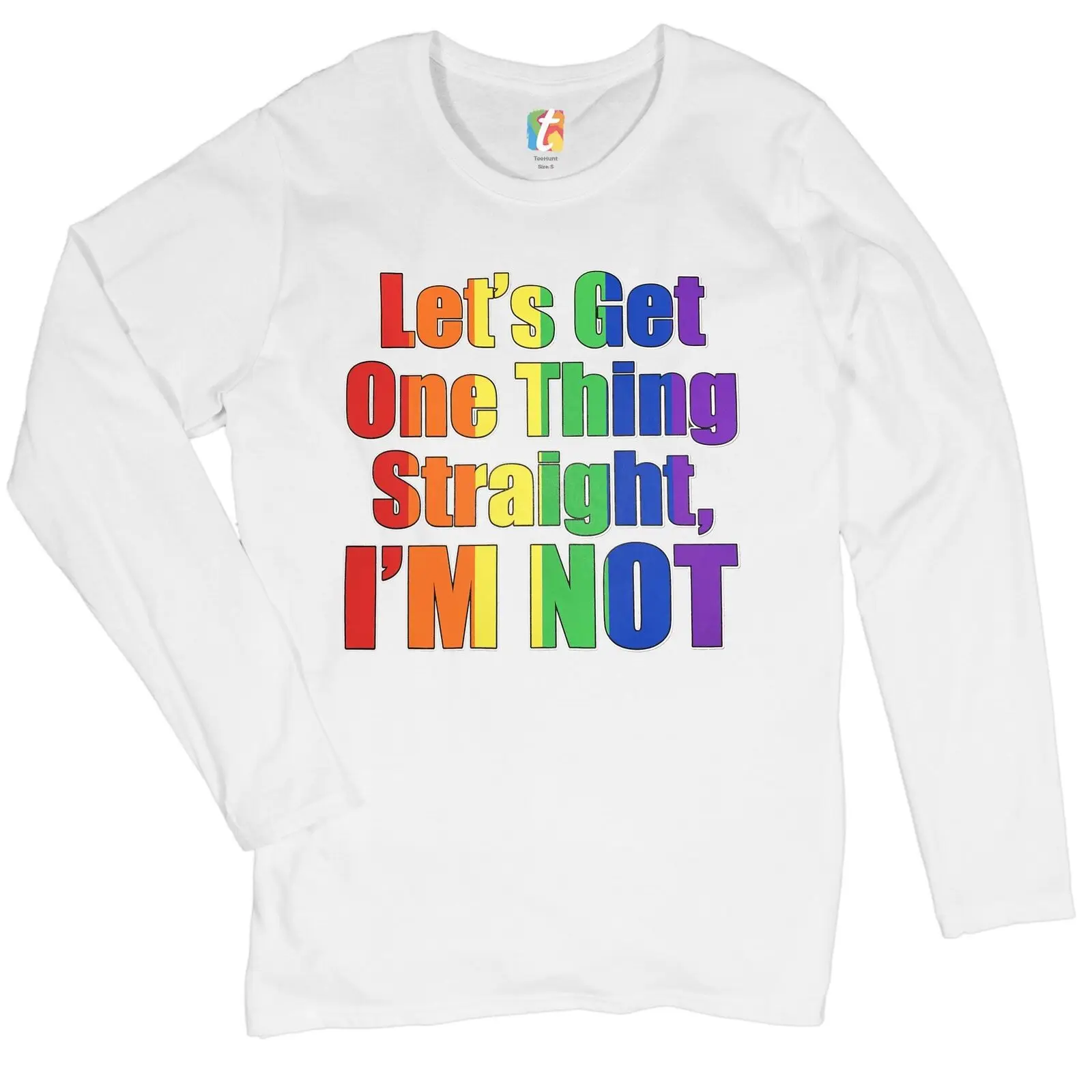 Let's Get One Thing Straight, I'm Not Women's Long Sleeve T-shirt LGBT Rainbow