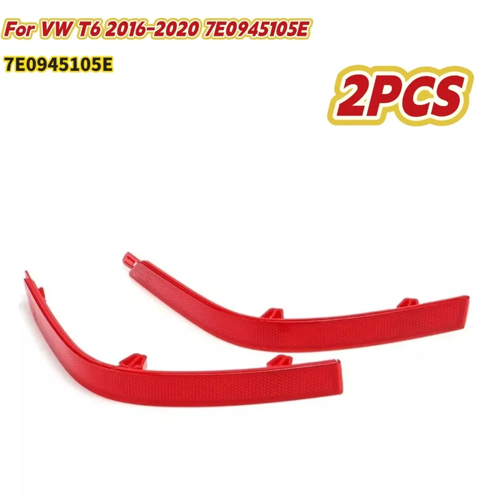 

2 шт., отражатель заднего бампера, улучшенный стильный вид, габаритный отражатель заднего бампера, лампа для T6 2016-2020 7E 0945105 E