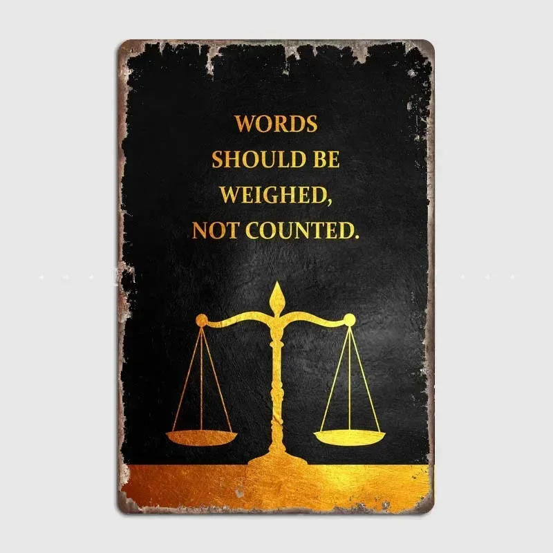 Weigh the Words  Gold Inspirational Quote Art Poster for Room and Office Decor with High Quality Tin Metal Plaque