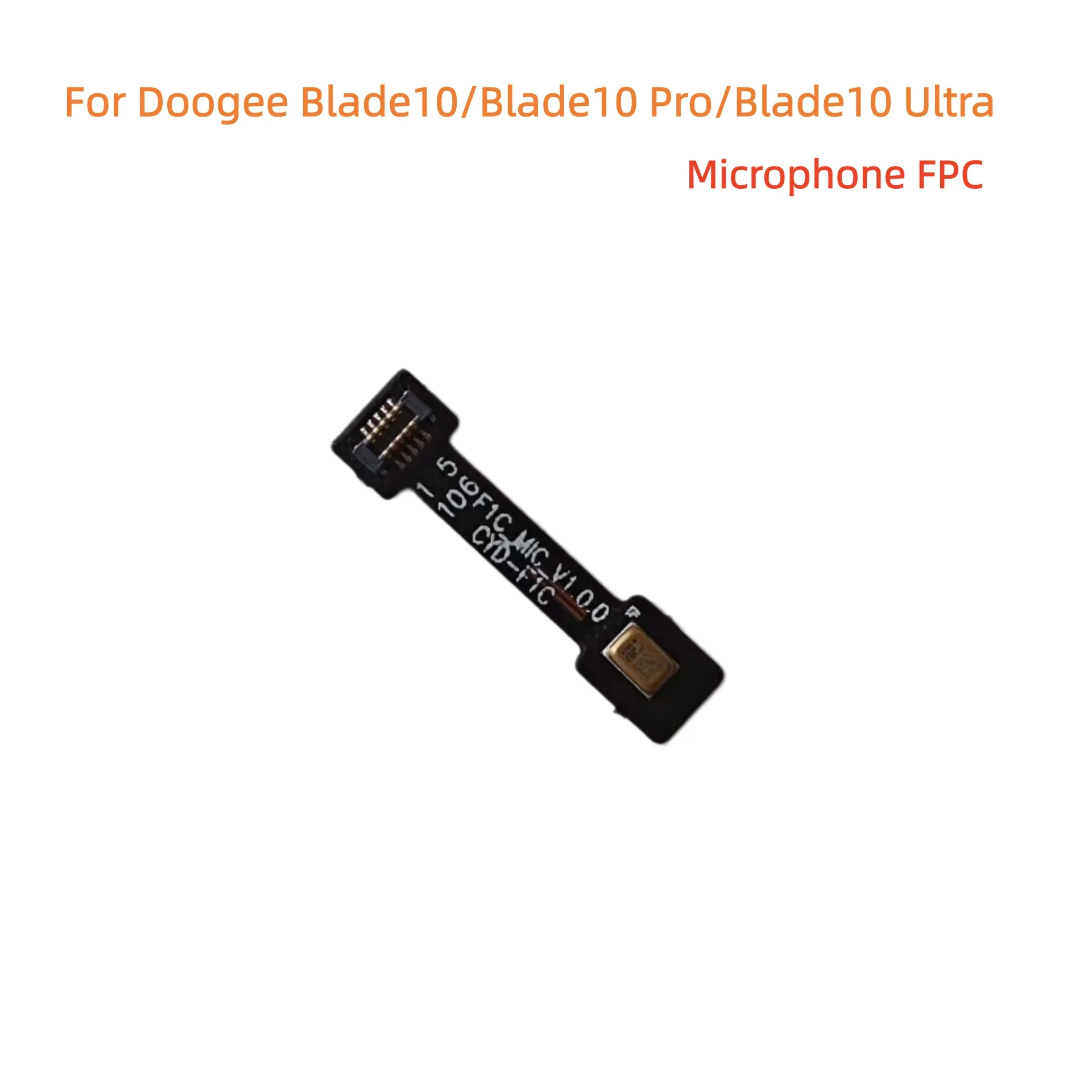 

New Original For Doogee Blade 10 Blade10 PRO Cell Phone Microphone FPC Cable MIC For Doogee Blade 10 Ultra Repair Parts