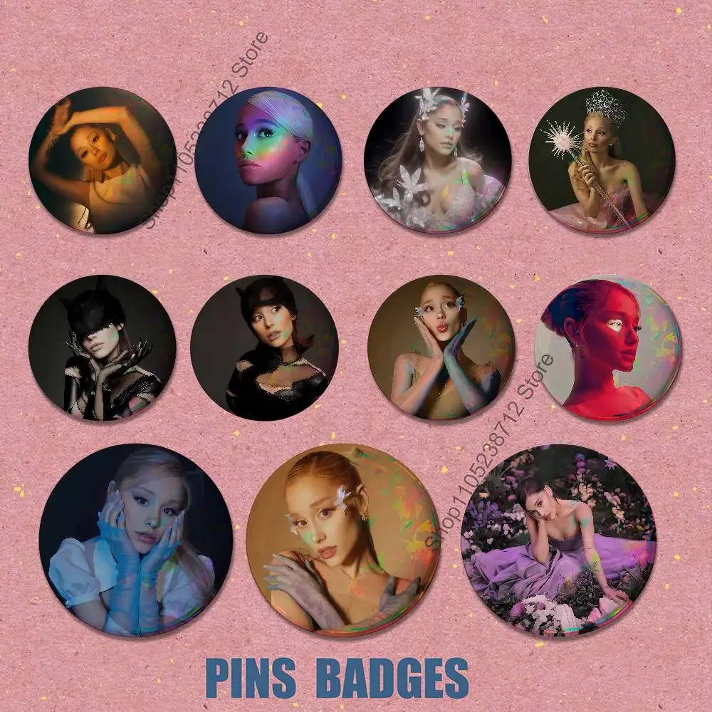 

Pop Singer A-Ariana G-Grandes Button Lapel Anime Pin Badges Brooch Jewelry Decoration Gift 25mm 32mm 44mm 58mm 75mm
