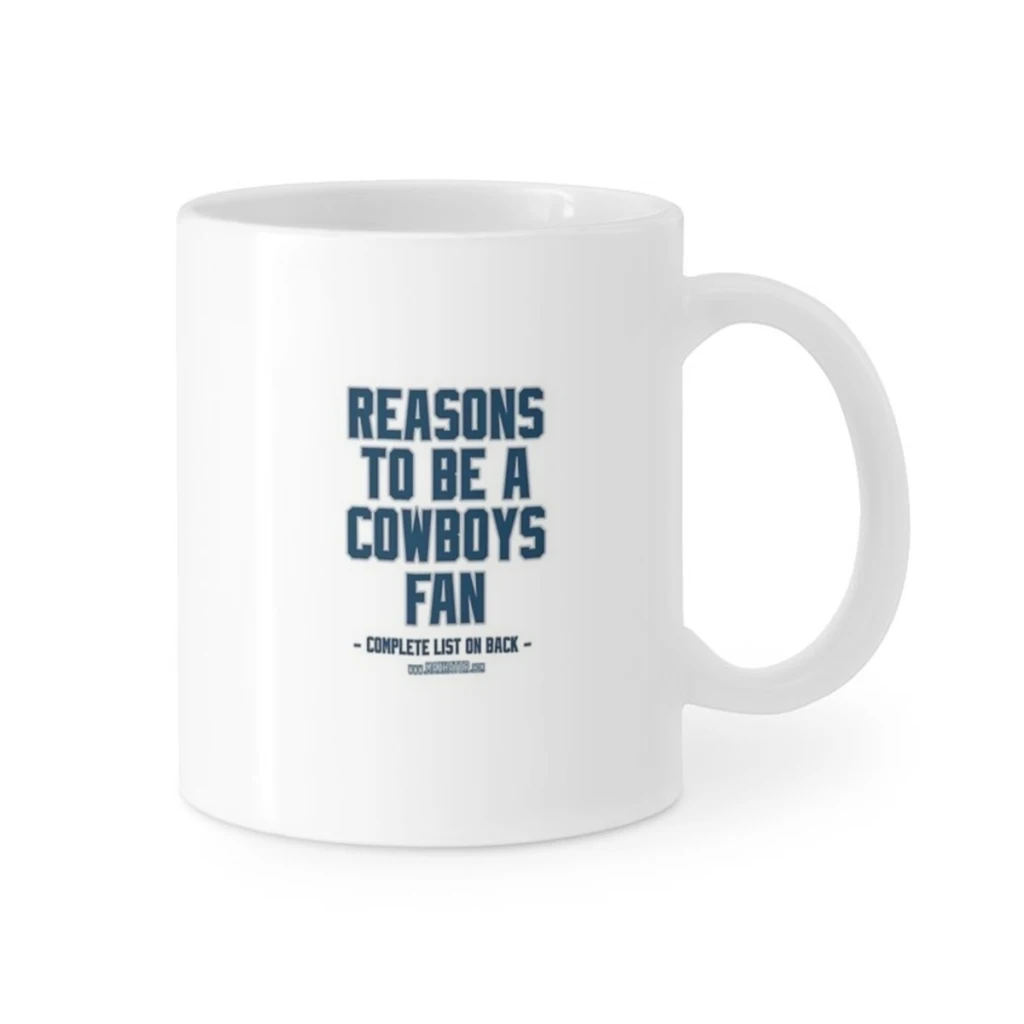 

No Reasons To Be a Dallas Cowboys Fan, Cowboys Suck, Funny Gag Gift Coffee Milk Cup,Mocha,Couple,Christmas,Kawaii,Original,11oz