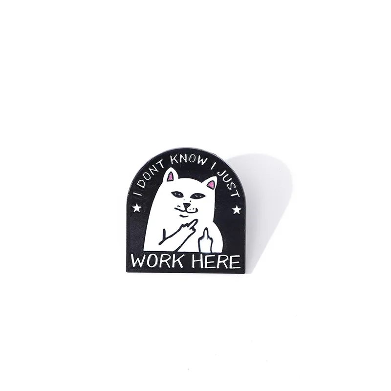 Cat with Middle Finger Enamel Pin I Dont Know I Just Work Here Brooch Lapel Badges Jewelry Gift for Friends