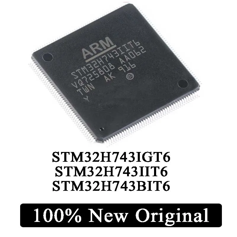 

100% New Original STM32H743VIT6 STM32H743IIT6 STM32H743IIK6 STM32H743ZIT6 STM32H743XIH6 STM32H743BIT6 LQFP-100 IC Chip In Stock